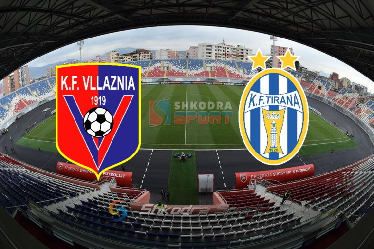 Vllaznia- Tirana, ja kur luhet ‘klasikja’ e futbollit shqiptar