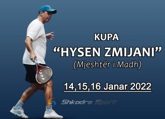 Kupa ‘Hysen Zmijani’ javën e ardhshme në Shkodër